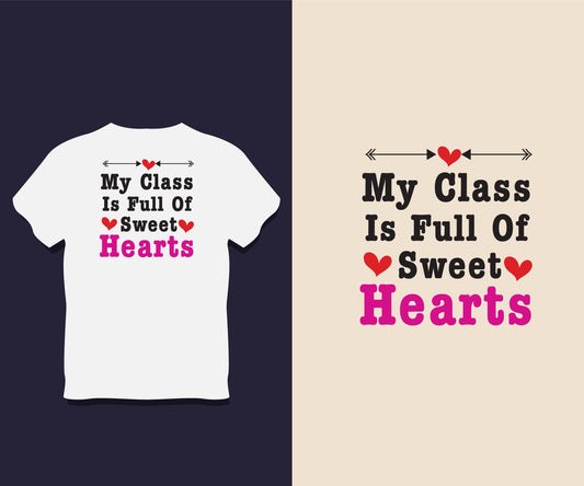 My Class Is Full Of Sweet Hearts