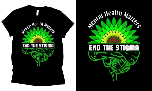 Next Print Mental Health matters End the stigma of T-Shirt.