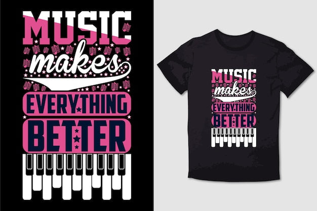 Next Print MUSIC MAKES EVERYTHING BETTER T shirt .