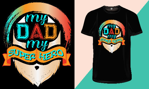 My Dad My Super Hero