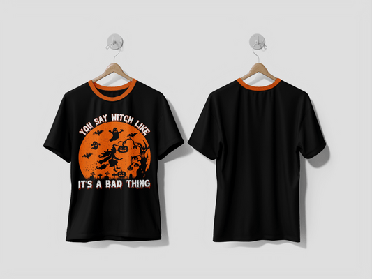 Next Print Halloween T-shirt Design, Pumpkin, Switch, You Say Witch Like It's A Bad Thing T-shirt Design Printed t-shirt - Next Print