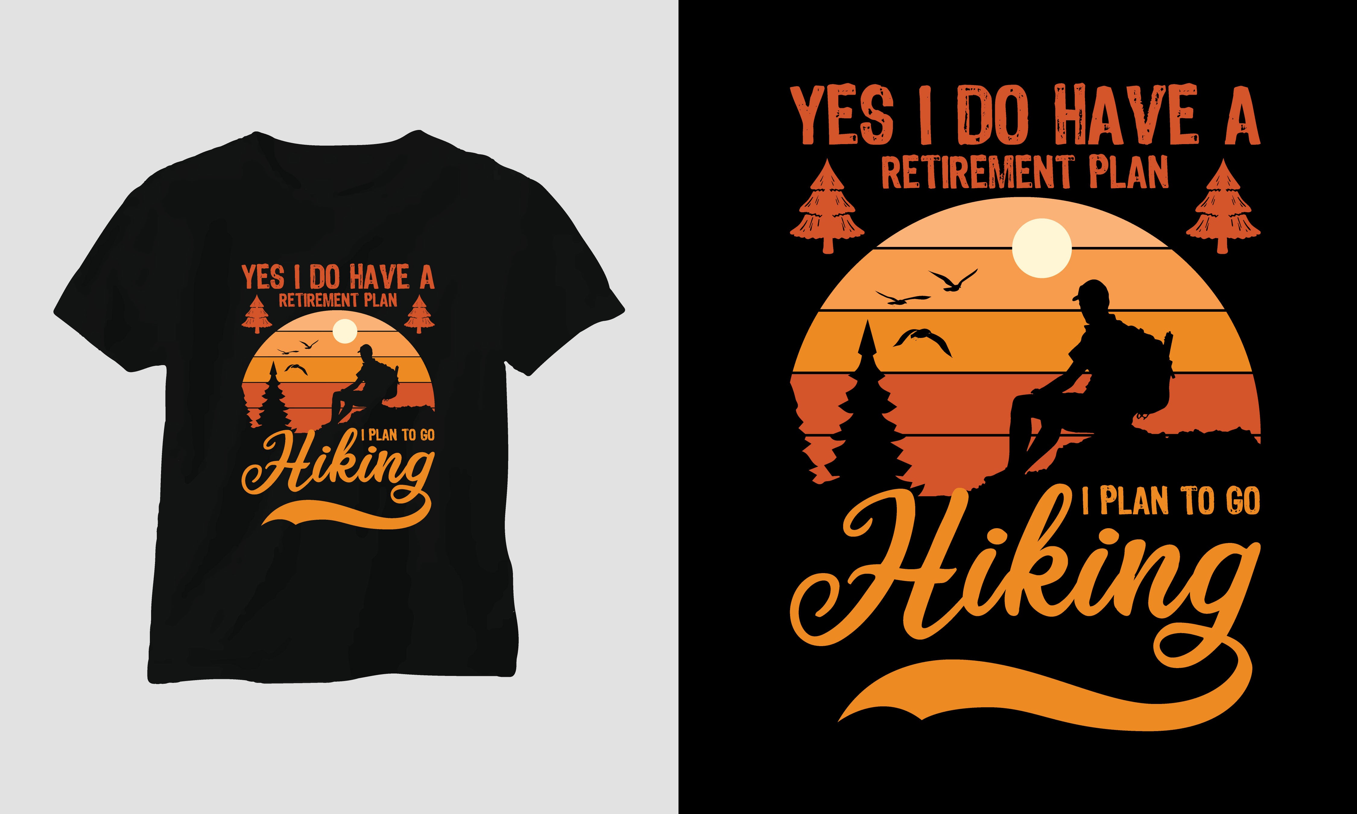 Yes I Do Have A Retirement Plan I Plan To Go Hiking