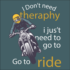 I DONT NEED THERAPHY PRINTED T-SHIRTS
