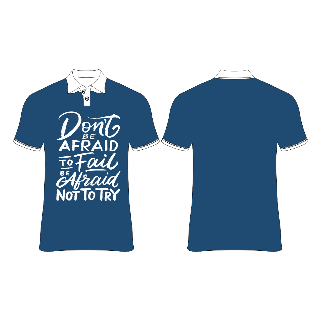 DONT BE AFRAID TO FAIL BE AFRAID NOT TO TRY PRINTED T-SHIRT
