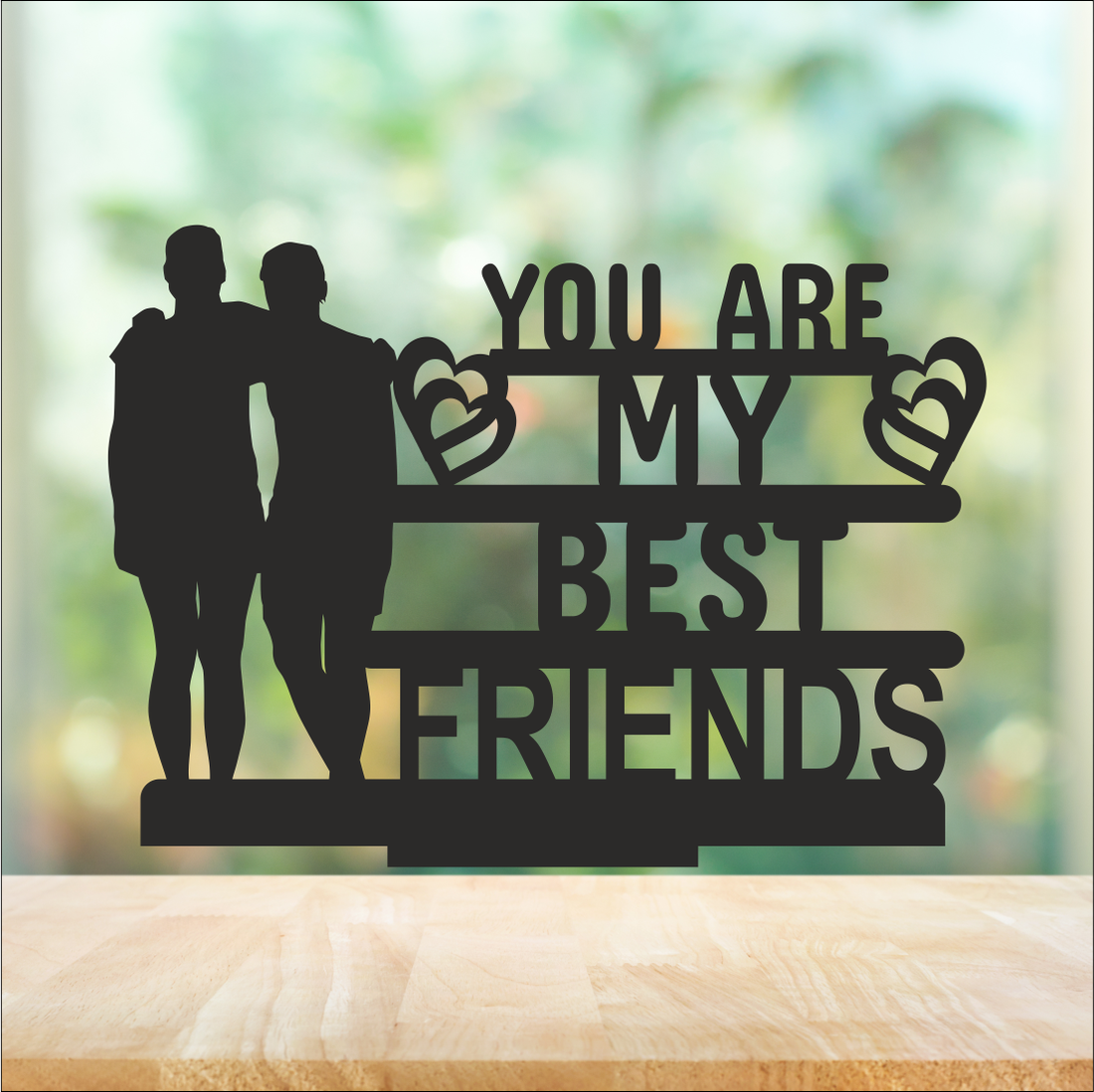 YOU ARE MY BEST FRIEND STAND FRAME