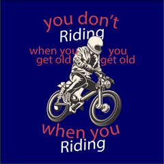 YOU DONT RIDING PRINTED T-SHIRTS